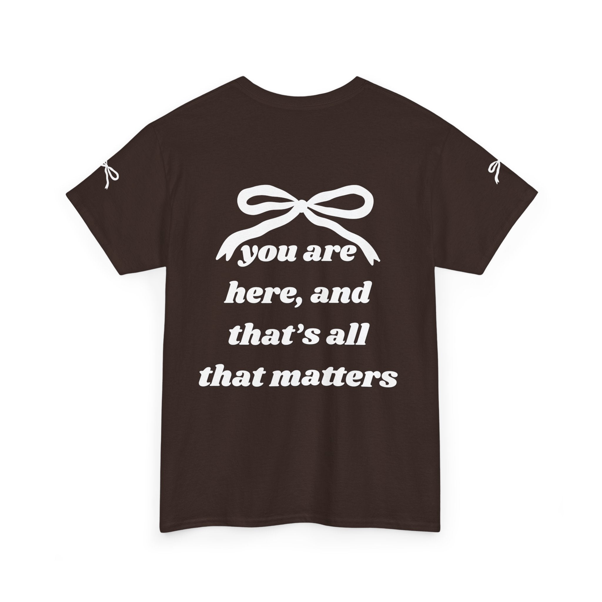 You Are Here Unisex Heavy Cotton Tee - Inspirational Black T-Shirt (DESIGN ON BACK)