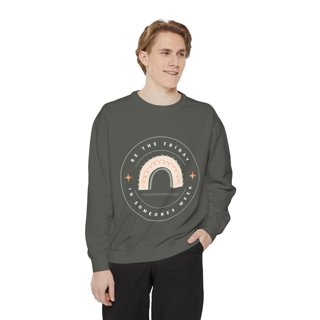Be the Friday Unisex Garment-Dyed Sweatshirt