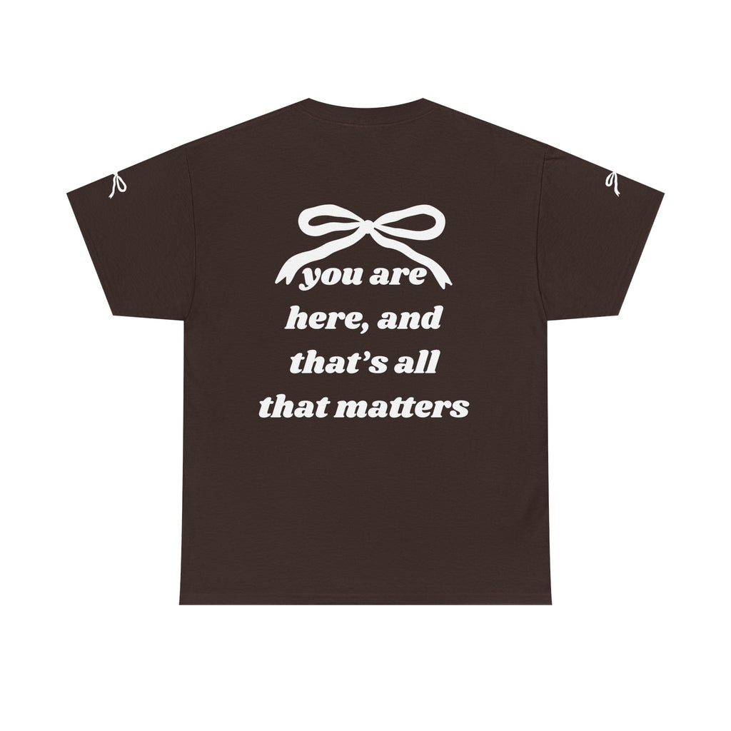 You Are Here Unisex Heavy Cotton Tee - Inspirational Black T-Shirt (DESIGN ON BACK)