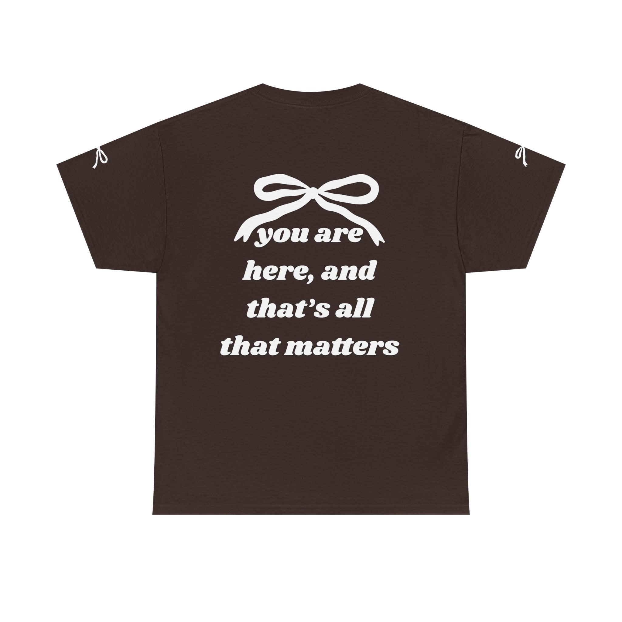 You Are Here Unisex Heavy Cotton Tee - Inspirational Black T-Shirt (DESIGN ON BACK)