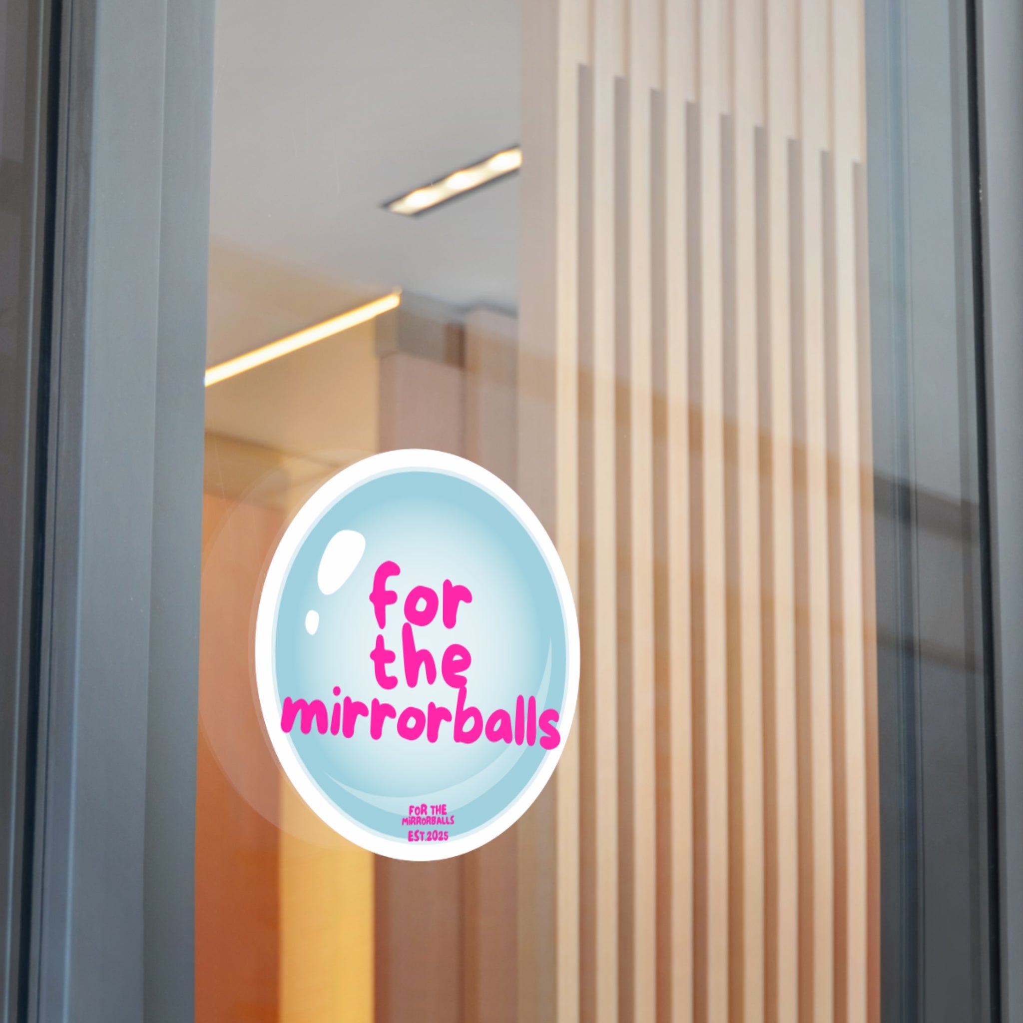 Inspirational Vinyl Stickers - "For The Mirrorballs"