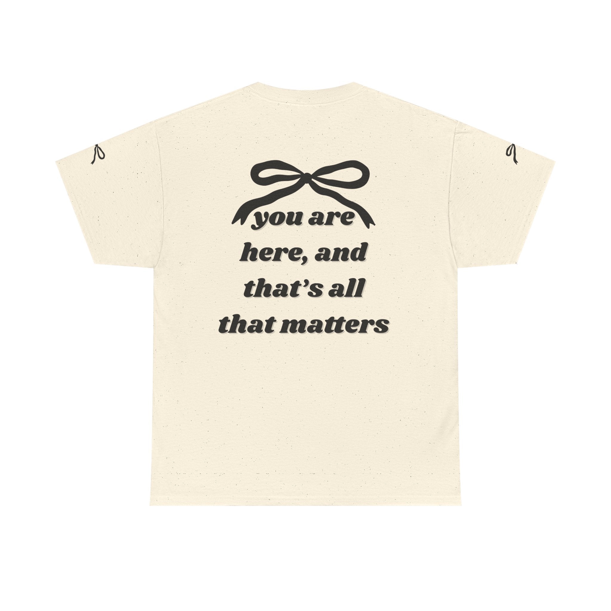 You Are Here Unisex Heavy Cotton Tee (DESIGN ON BACK)