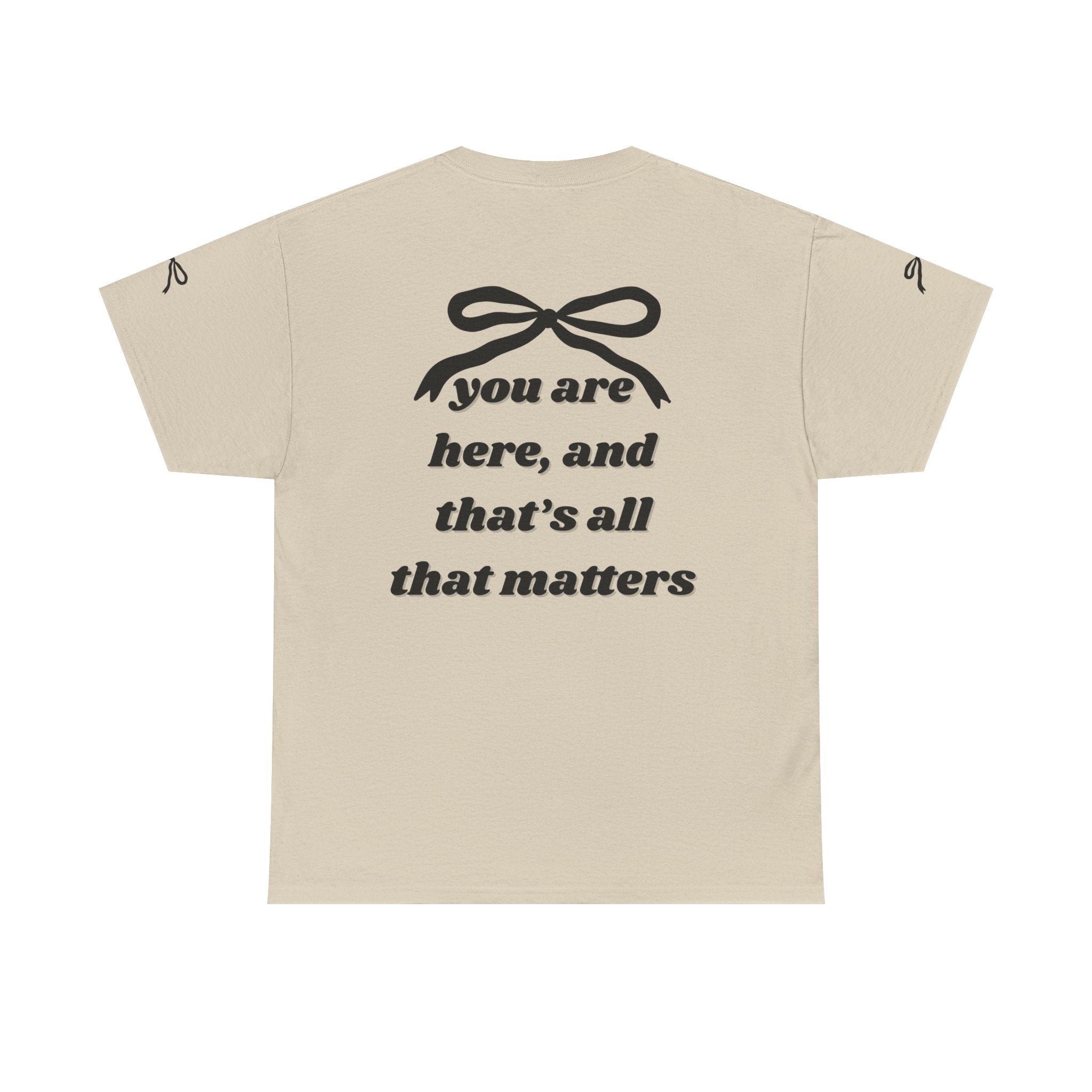 You Are Here Unisex Heavy Cotton Tee (DESIGN ON BACK)