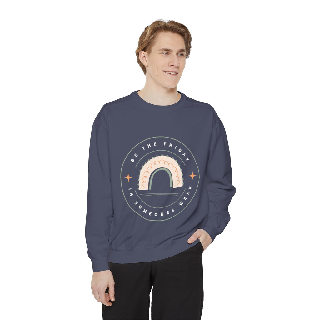Be the Friday Unisex Garment-Dyed Sweatshirt