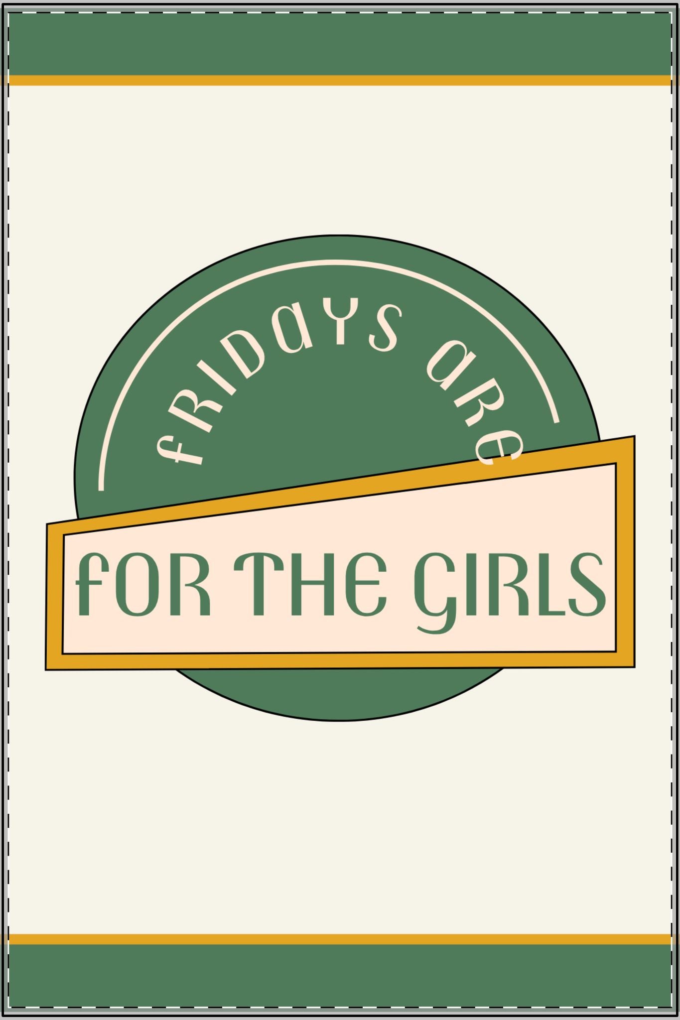 Girls Night In Satin Poster - "Fridays Are For The Girls"