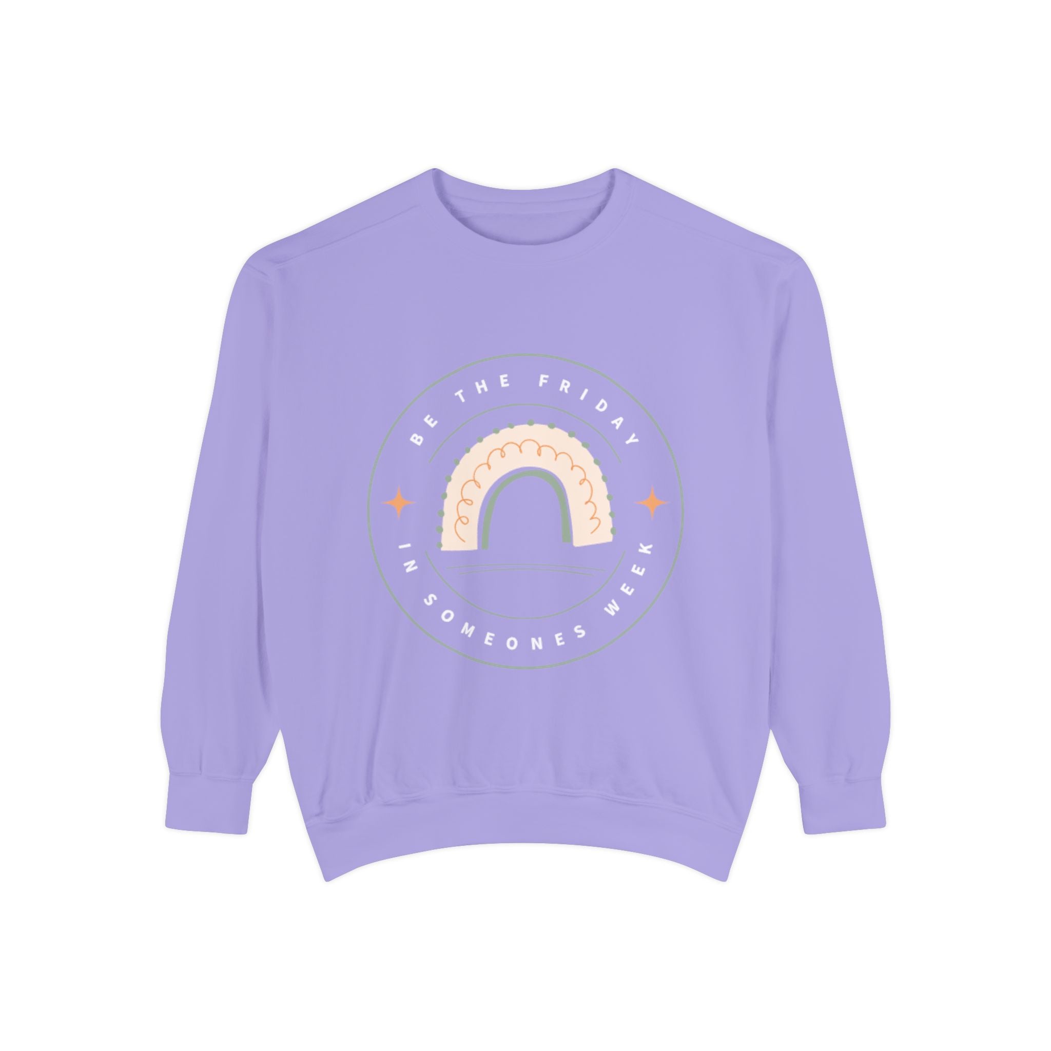 Be the Friday Unisex Garment-Dyed Sweatshirt