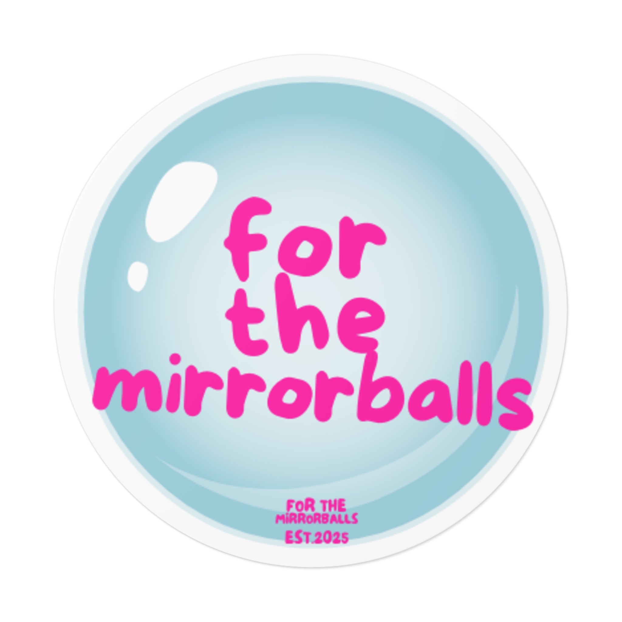 Inspirational Vinyl Stickers - "For The Mirrorballs"