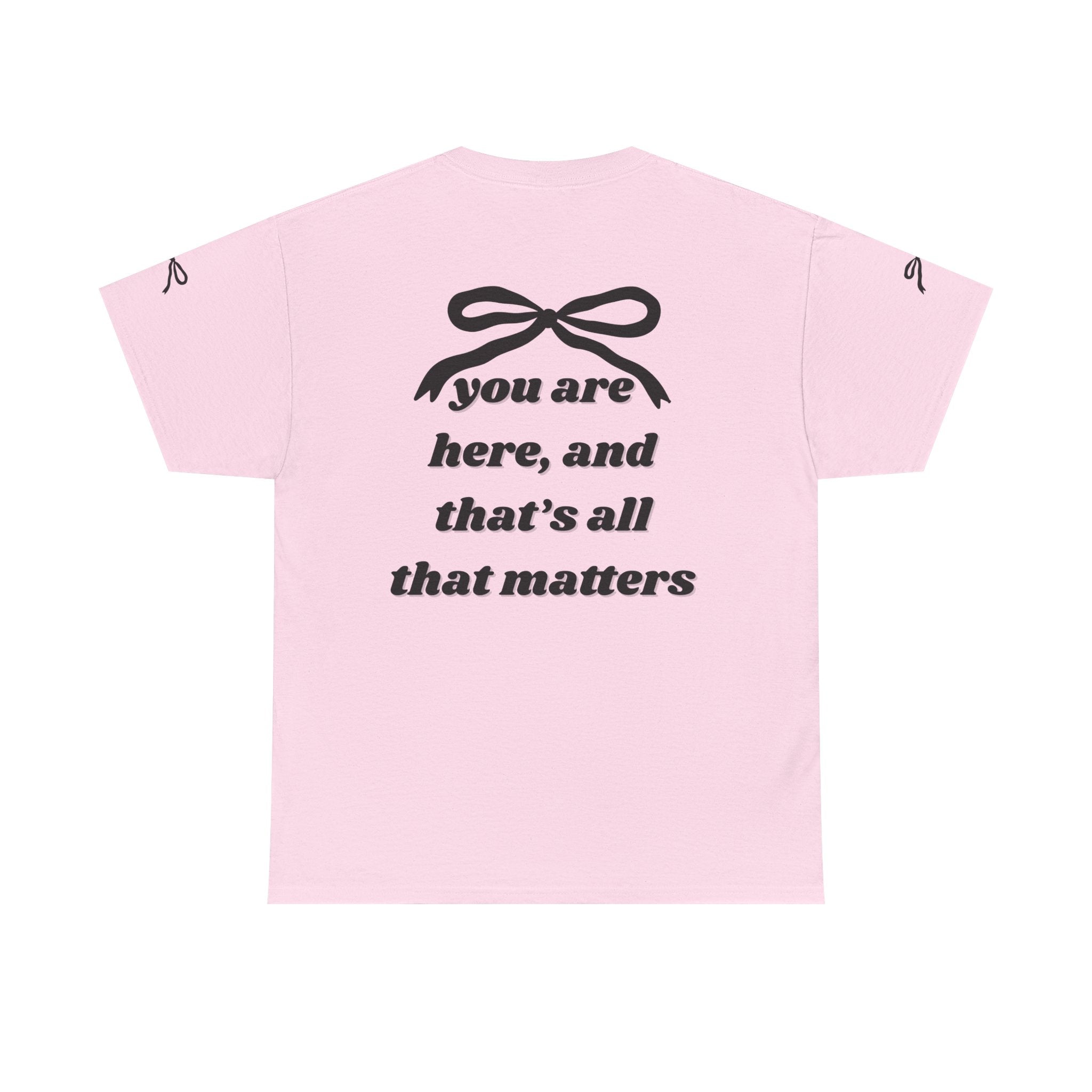 You Are Here Unisex Heavy Cotton Tee (DESIGN ON BACK)