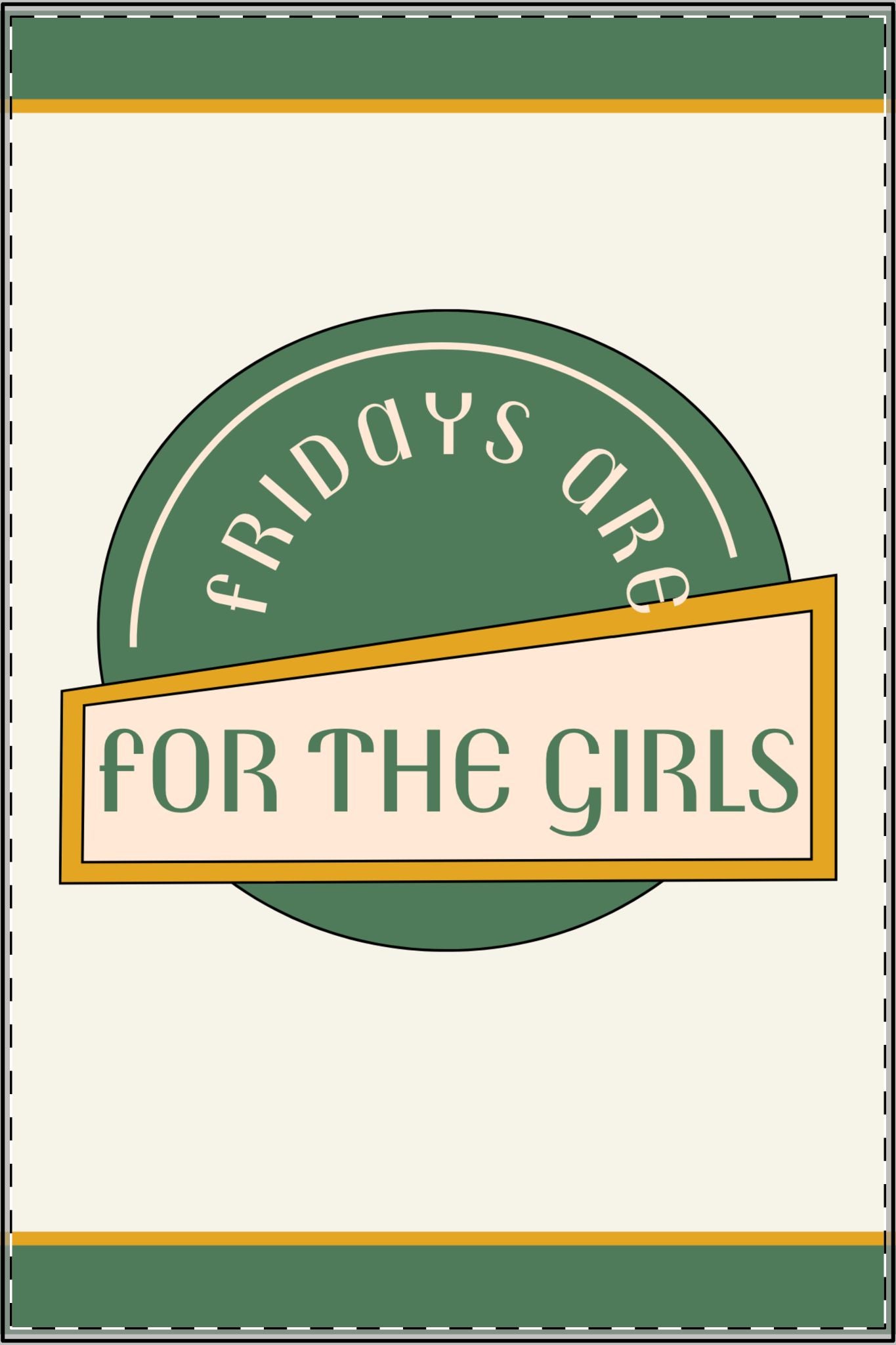 Girls Night In Satin Poster - "Fridays Are For The Girls"