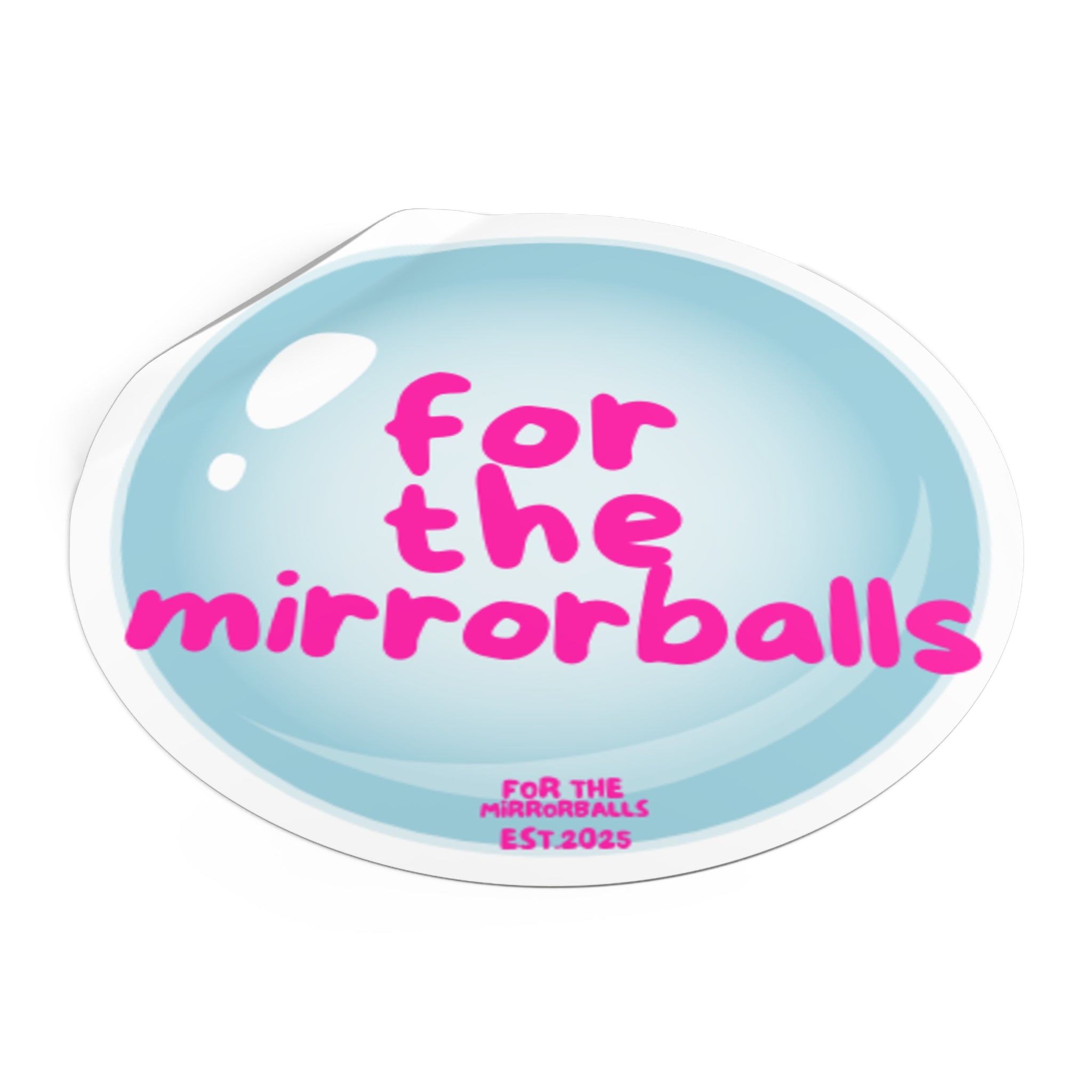 Inspirational Vinyl Stickers - "For The Mirrorballs"