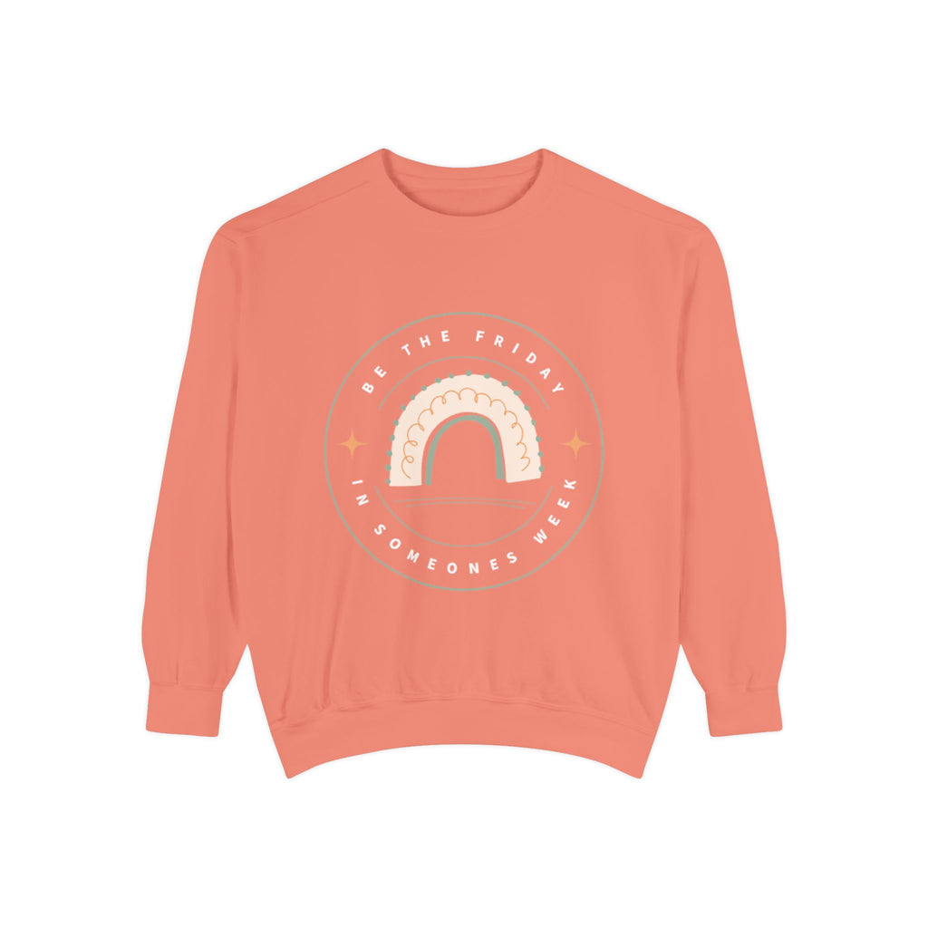 Be the Friday Unisex Garment-Dyed Sweatshirt