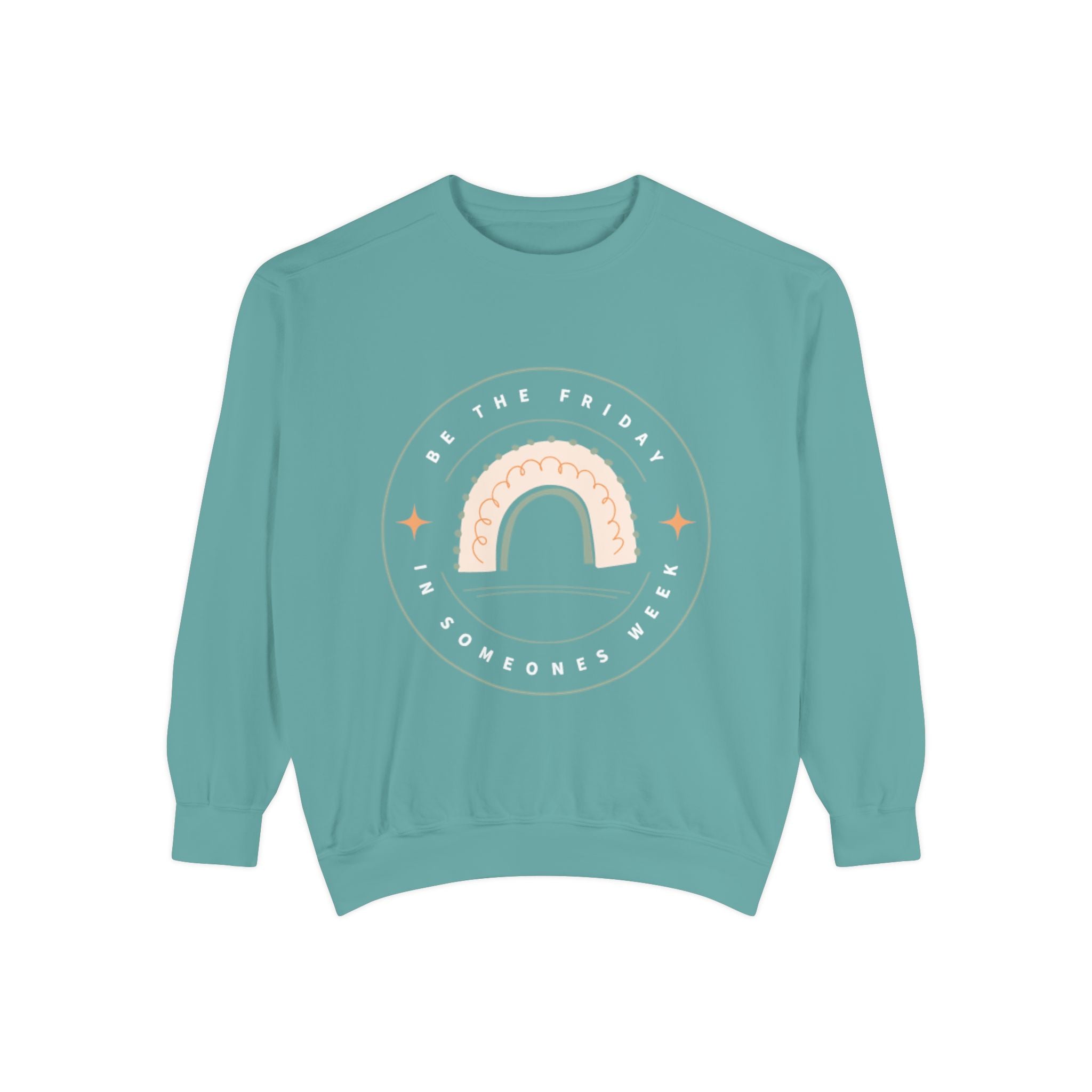 Be the Friday Unisex Garment-Dyed Sweatshirt