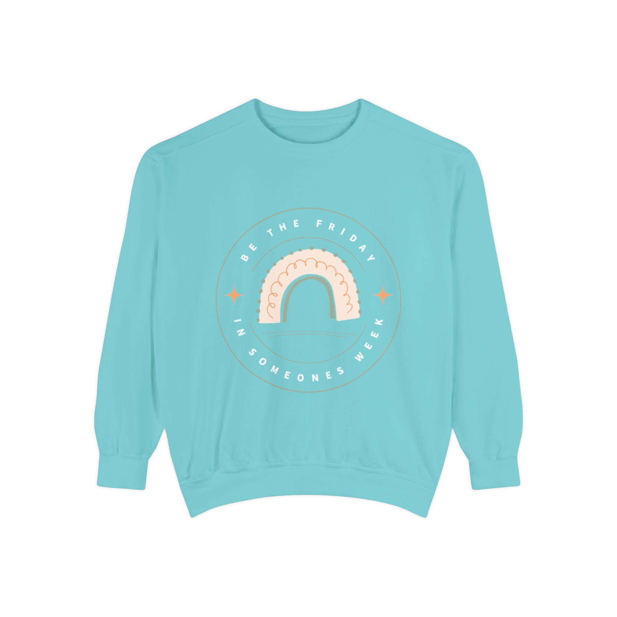 Be the Friday Unisex Garment-Dyed Sweatshirt
